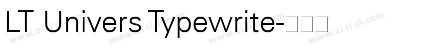 LT Univers Typewrite字体转换 LT Univers Typewrite字体转换